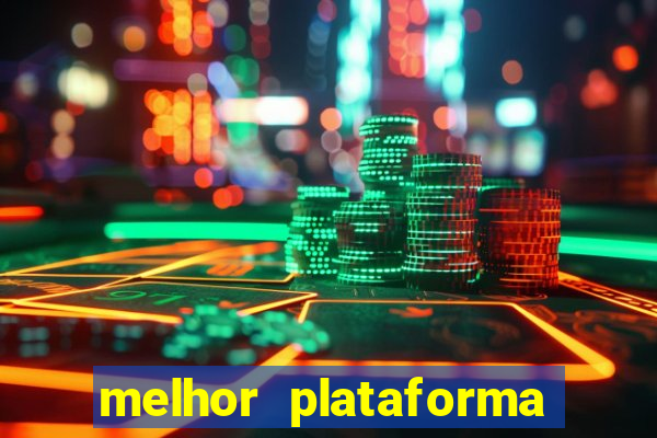 melhor plataforma de cassino online